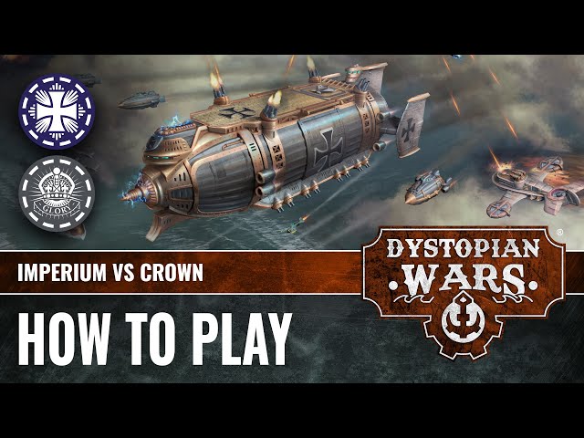How To Play Dystopian Wars - Imperium Vs Crown
