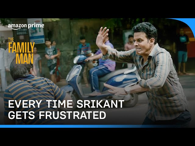 Every Time Srikant Tiwari Gets Frustrated ft. Manoj Bajpayee | The Family Man | Prime Video India