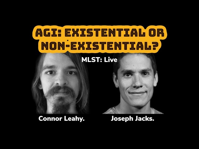 Debate On AGI: Existential or Non-existential? (Connor Leahy, Joseph Jacks) [MLST LIVE]
