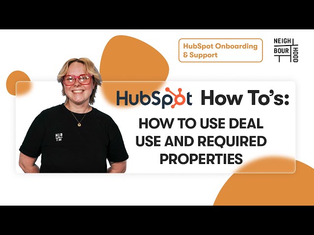 How to Use Deal Use and Required Properties in HubSpot