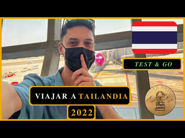 Viajar a TAILANDIA 🇹🇭  2022 || Test & go