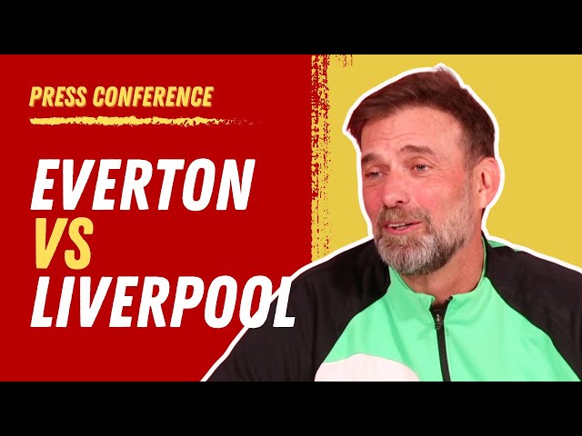 Everton vs. Liverpool | Jurgen Klopp Pre-Match Press Conference