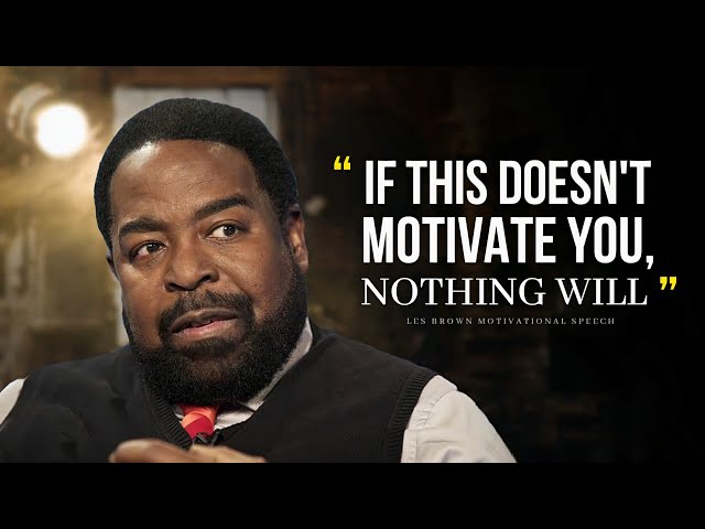 One Of The Greatest Motivational Speeches Ever | Les Brown | Motivational Compilation