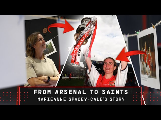 GUNNER TO SAINT 😇 | Marieanne Spacey-Cale reflects on club careers