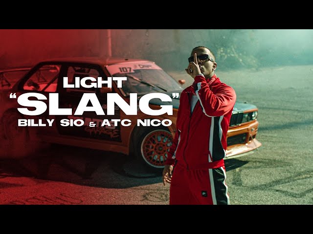 Light - SLANG feat. Billy Sio & ATC Nico - Official Music Video