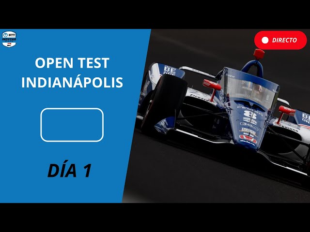 🔴 INDYCAR DIRECTO | DÍA 1 | OPEN TEST INDY 500 2024 | LIVE TIMING