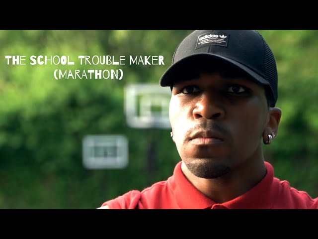 The School Trouble Maker (Marathon)