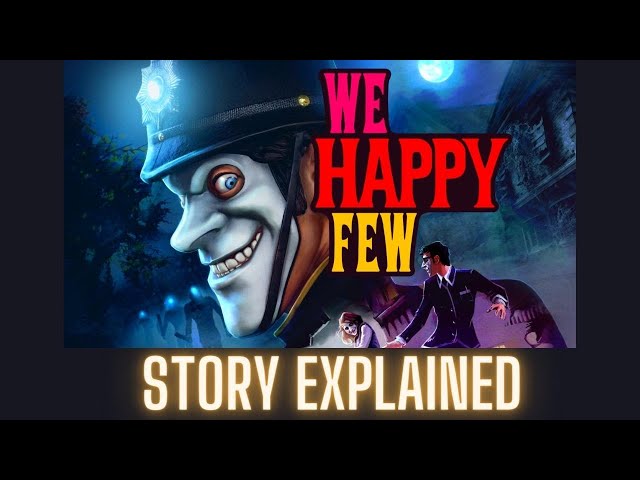 We Happy Few: The Story Explained