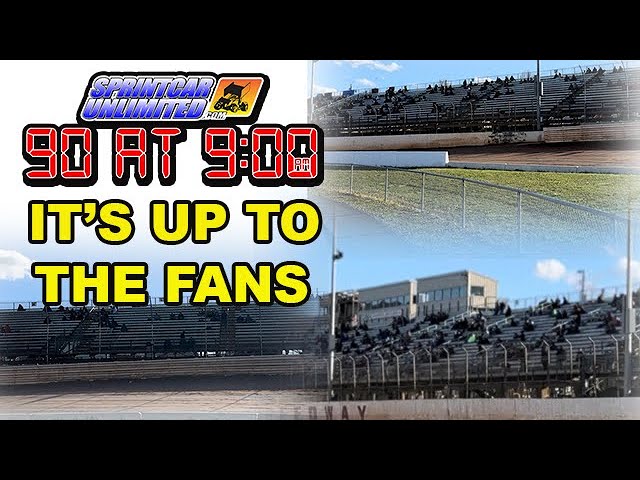 SprintCarUnlimited 90 at 9 for Tuesday, April 16th: Fan support can keep promoter's from canceling