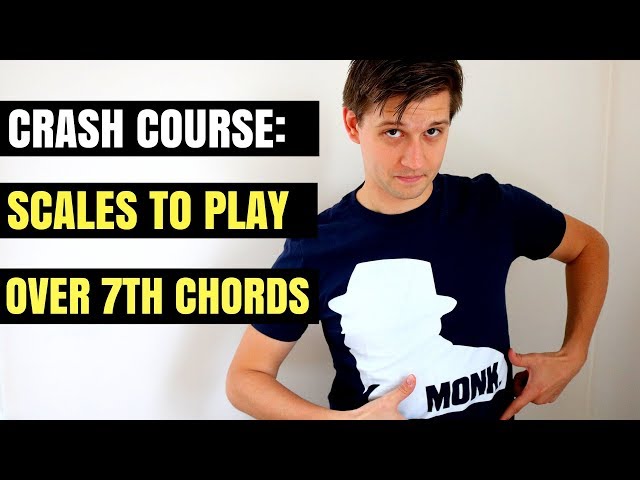 Crash Course On Which Scales to Play Over 7th Chords