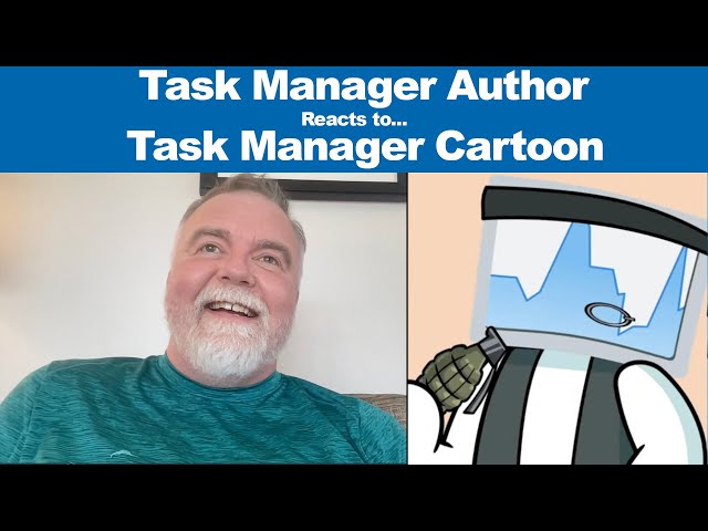 Task Manager Author reacts to Task Manager Cartoon!