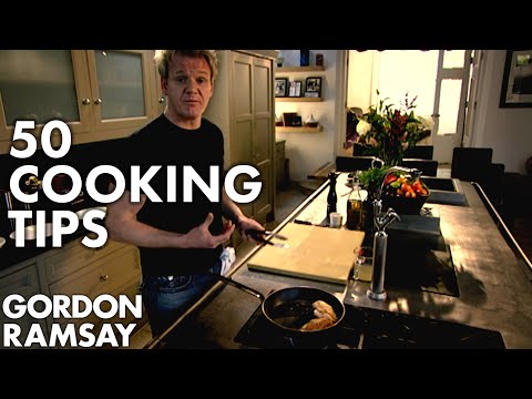 50 Cooking Tips With Gordon Ramsay | Part Two