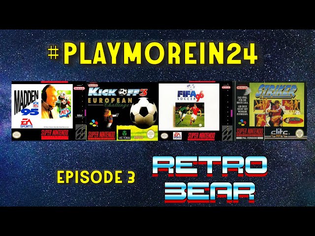 #PlayMoreIn24 Episode 3 - Retro Gaming - Super Nintendo