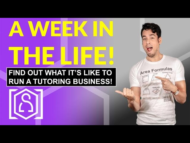 A Week in the Life! Find out what's it like to run a tutoring business