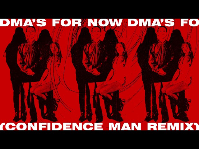DMA'S - For Now (Confidence Man Remix)