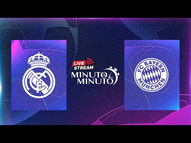 ⏱️ MINUTO A MINUTO | Real Madrid vs Bayern de Múnich | Champions League