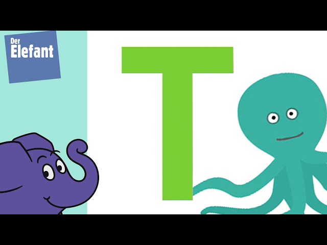 Buchstabe T  - T wie Tintenfisch | Der Elefant | WDR
