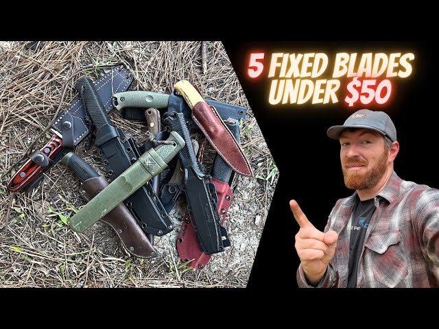 5 Best Fixed Blades Under $50 2022 Update ~ SURVIVAL/BUSHCRAFT/HUNTING/CAMPING/EDC