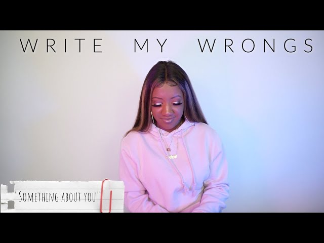 Sydney Renae Presents Write My Wrongs - "Something About You" Ep.4