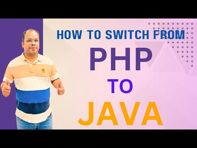 How to switch from PHP to Java ?