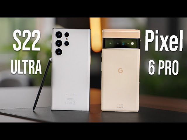 Pixel 6 Pro vs S22 Ultra - Why this is NOT a fair comparison!