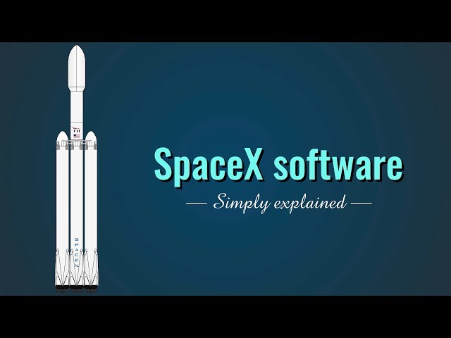 Software powering Falcon 9 & Dragon - Simply Explained