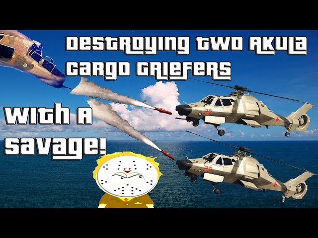 GTA Online Destroying Two Akula Cargo Griefers With A Savage