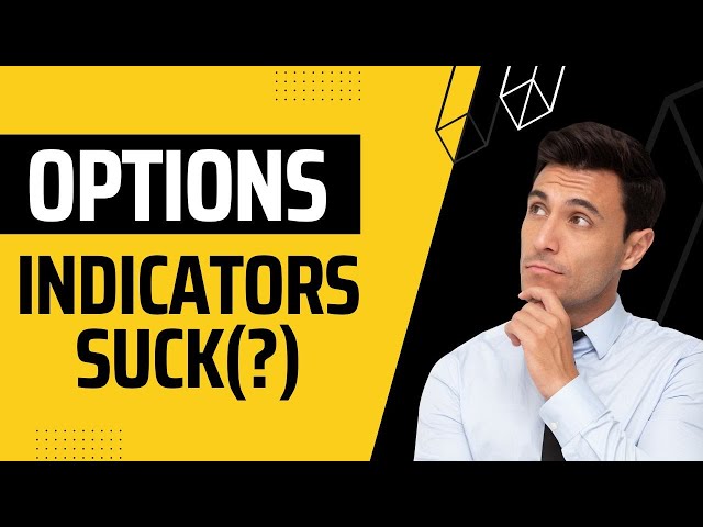 Do Technical Indicators Suck When Trading Options Now?