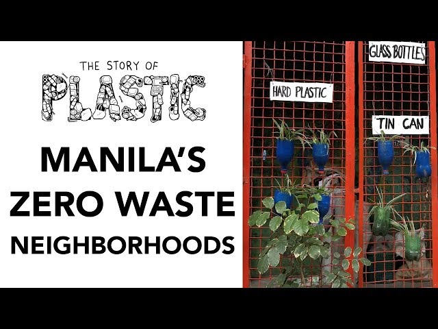 The Story of Plastic: Manila's Zero Waste Neighborhoods