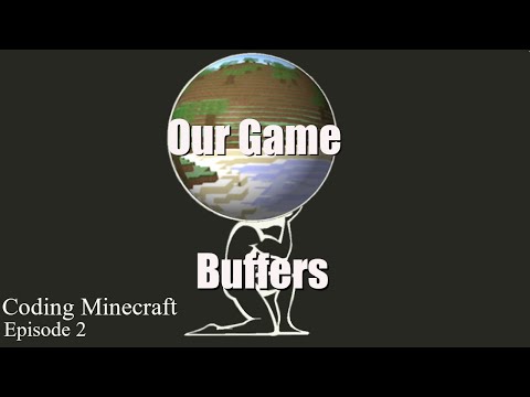 Buffers in OpenGL | How to Code Minecraft Ep. 2