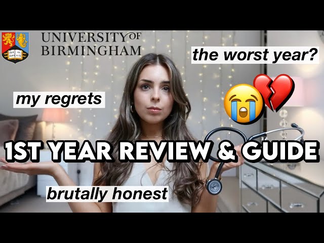 THE TRUTH ABOUT MY FIRST YEAR OF MEDICAL SCHOOL | University of Birmingham 1st year review & guide