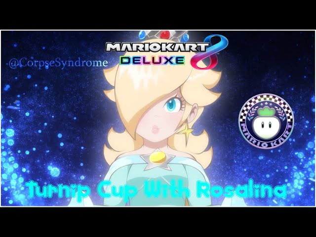 Mario Kart 8 Deluxe: Turnip Cup With Rosalina