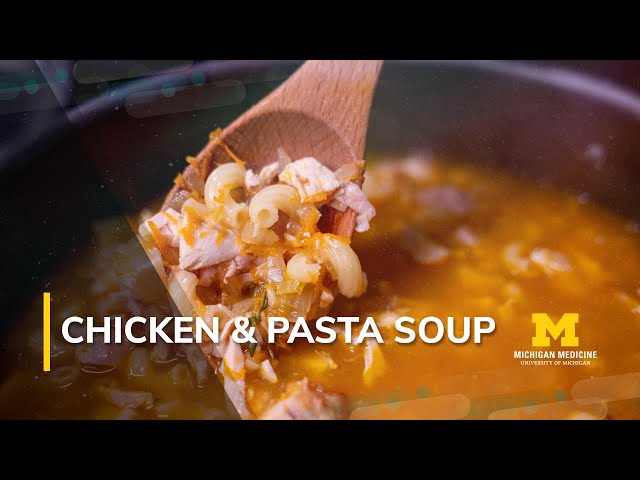 Cooking at Home When You’re Social Distancing: Chicken & Pasta Soup Recipe