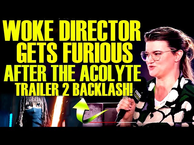 WOKE STAR WARS DIRECTOR LOSES IT AFTER THE ACOLYTE NEW TRAILER DISASTER AS DISNEY BACKLASH WORSENS