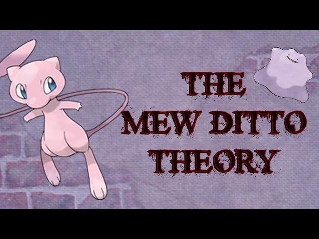 The Mew Ditto Theory