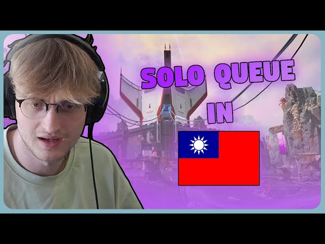 I Solo Queued In Taiwan And This Is What Happened