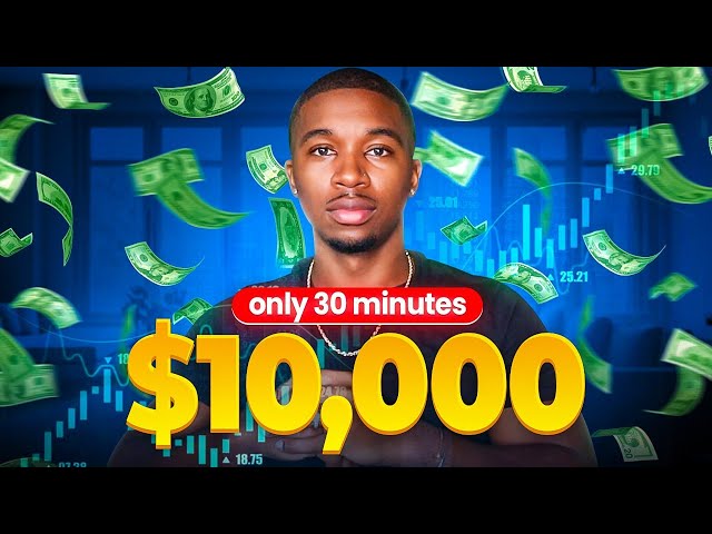 How I Make $10,000 a Day in Only 30 Minutes Day Trading