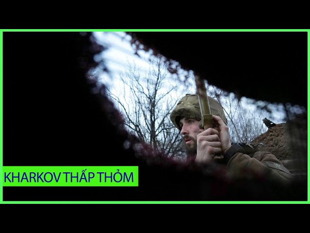 UNBOXING FILE | Kharkov thấp thỏm khi bị Nga đưa vào tầm ngắm sau Avdiivka