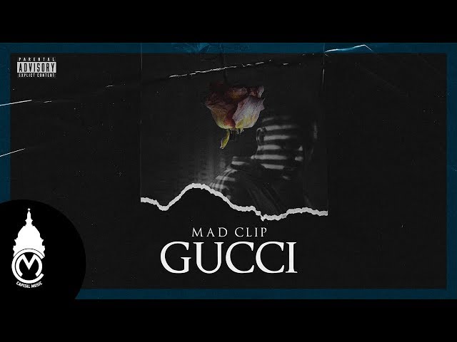 Mad Clip - Gucci - Official Audio Release