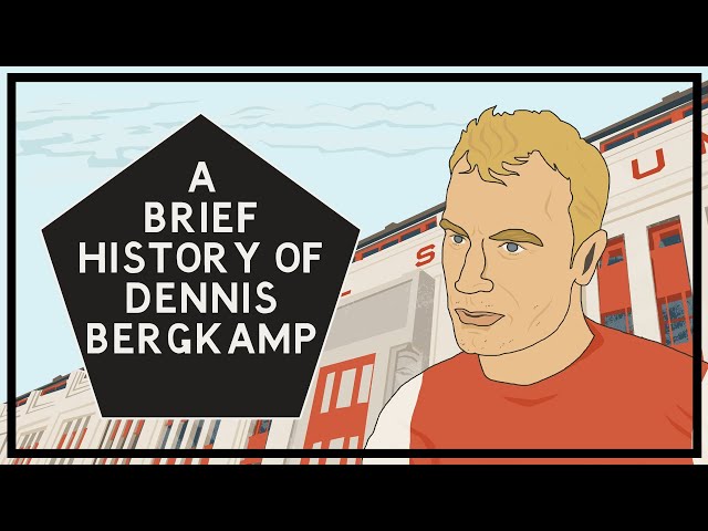 A Brief History Of: Dennis Bergkamp