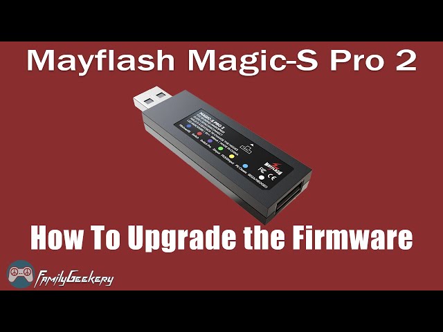How to Upgrade the Firmware on the Mayflash Magic-S Pro 2