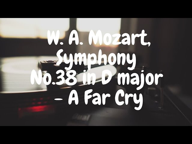 [1H] W  A  Mozart, Symphony No 38 in D major   A Far Cry