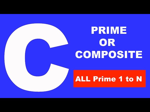 Prime or Composite in C || Display all prime numbers 1 to N || Readersnepal