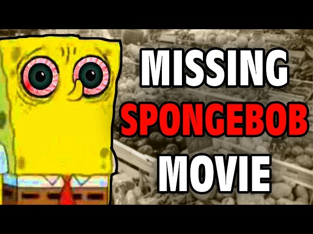 The Missing Spongebob Movie - Internet Mysteries - GFM (A Day with SpongeBob SquarePants: The Movie)