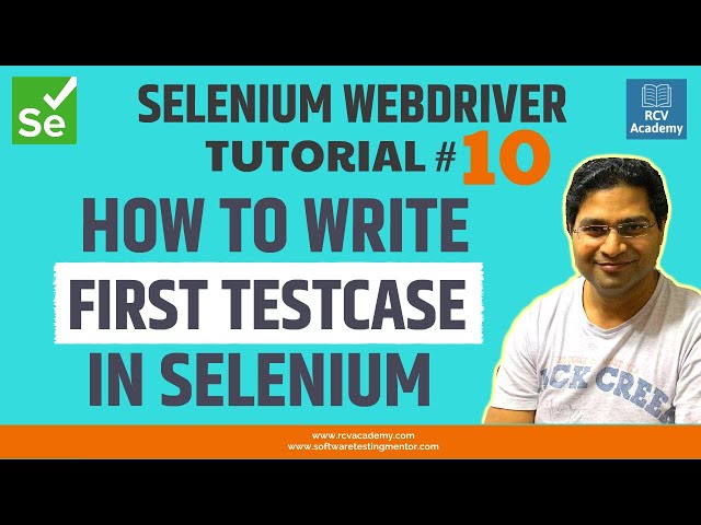 Selenium WebDriver Tutorial #10 - How to Write First TestCase in Selenium