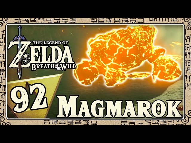 THE LEGEND OF ZELDA BREATH OF THE WILD Part 92: Magmarok Battle