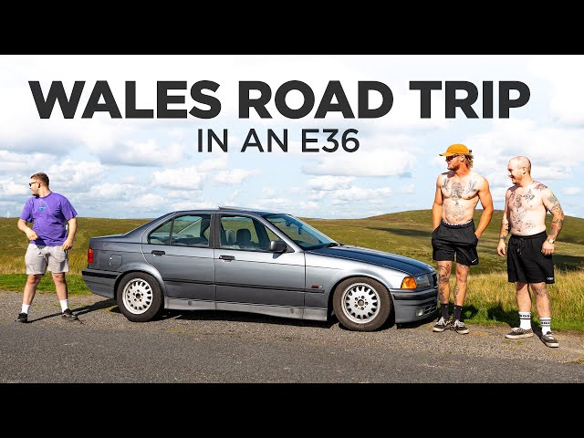 Taking our E36 on a road trip to Wales