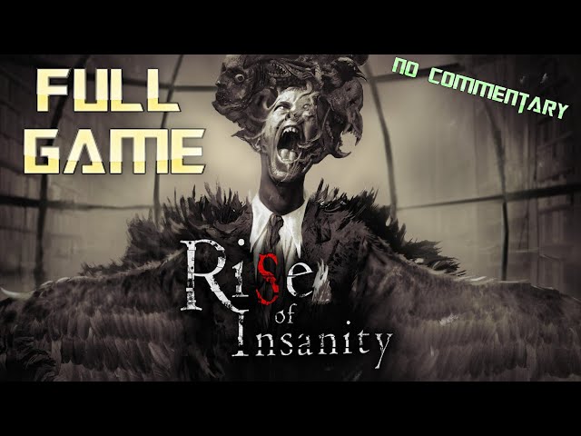 Rise of Insanity | Full Game Walkthrough | No Commentary