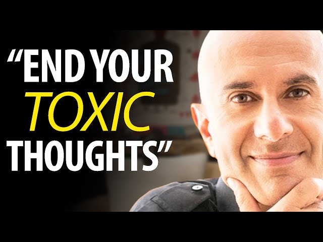 Robin Sharma ON How To Release Your Toxic Beliefs and Getting Back To Your Higher Nature