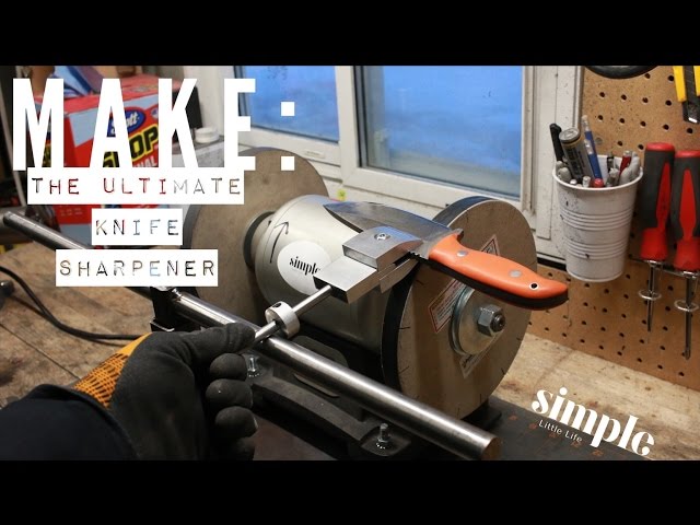 Making the ultimate knife sharpener